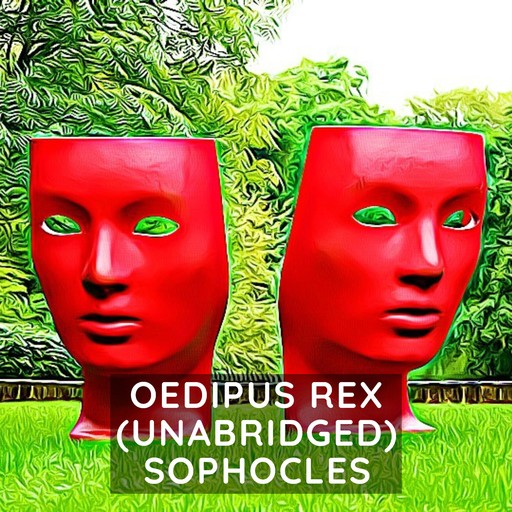 Oedipus Rex (Unabridged), Sophocles