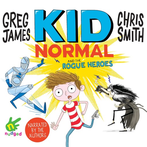 Kid Normal and the Rogue Heroes, Chris Smith, Greg James