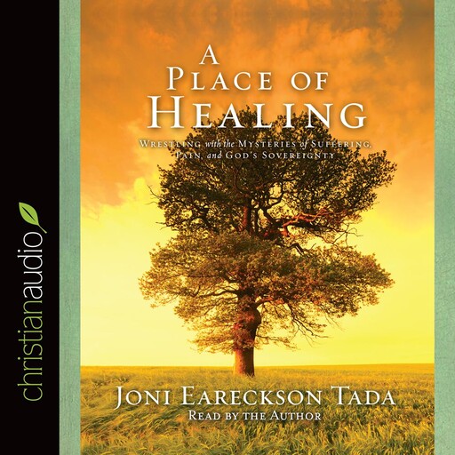 A Place of Healing, Joni Eareckson Tada