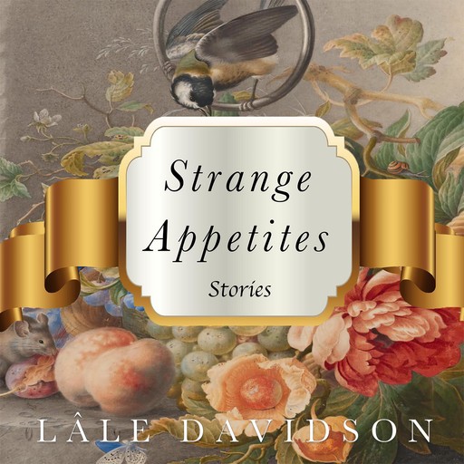 Strange Appetites, Lâle Davidson