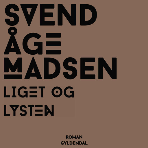 Liget og lysten, Svend Åge Madsen