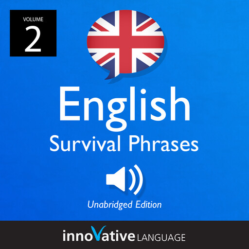 Learn English: British English Survival Phrases, Volume 2, Innovative Language Learning, EnglishClass101.com