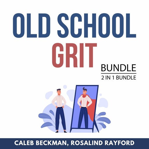 Old School Grit Bundle, 2 in 1 Bundle, Rosalind Rayford, Caleb Beckman