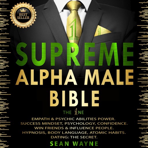 SUPREME ALPHA MALE BIBLE. The 1ne, SEAN WAYNE