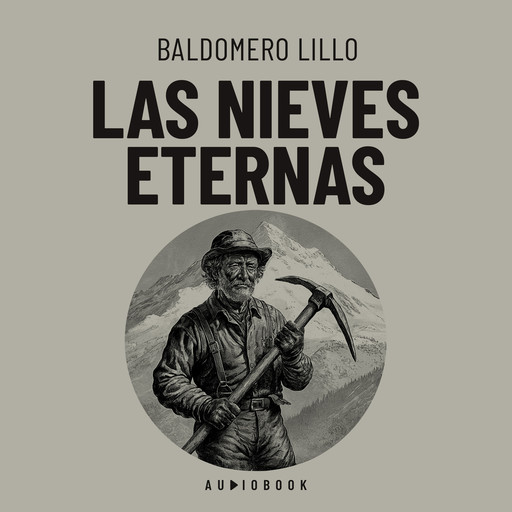 Las nieves eternas, Baldomero Lillo