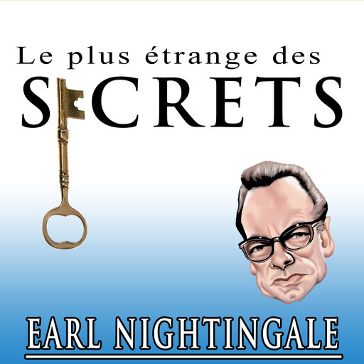 Le plus étrange des secrets, Earl Nightingale