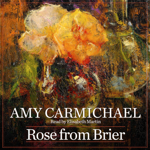 Rose from Brier, Amy Carmichael