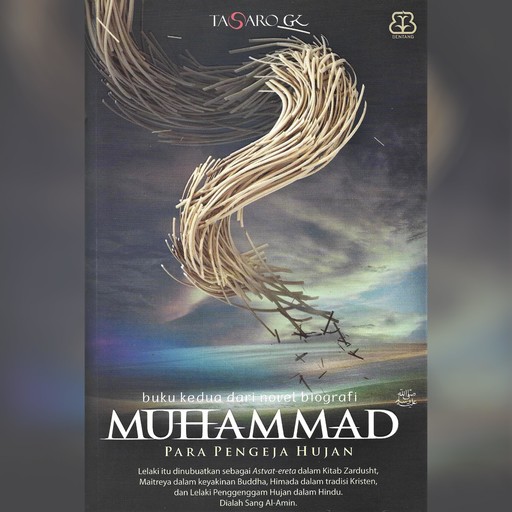 Muhammad: Para Pengeja Hujan, Tasaro GK