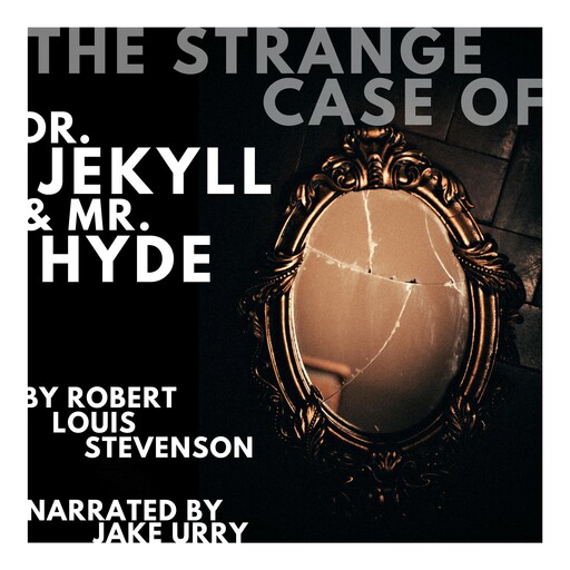 The Strange Case of Dr. Jekyll and Mr. Hyde, Robert Louis Stevenson