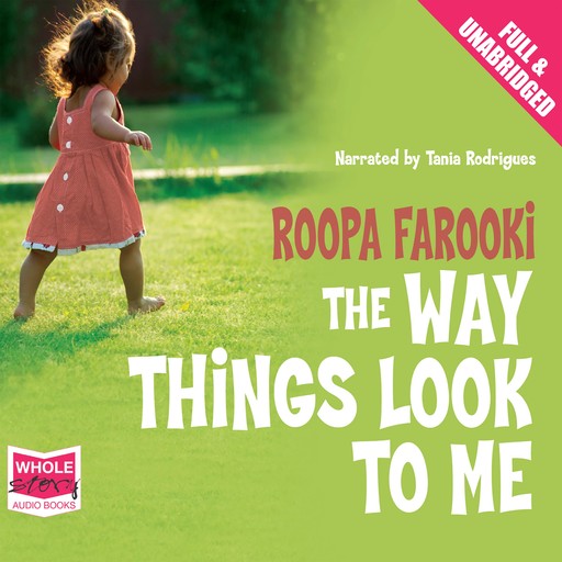 The Way Things Look to Me, Roopa Farooki