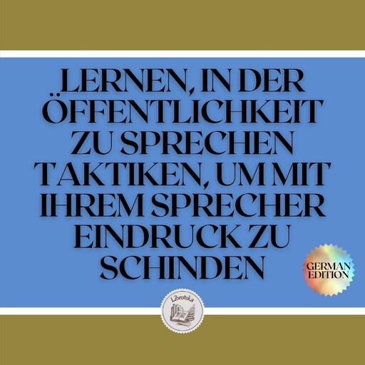 LERNEN, IN DER ÖFFENTLICHKEIT ZU SPRECHEN TAKTIKEN, UM MIT IHREM SPRECHER EINDRUCK ZU SCHINDEN, LIBROTEKA