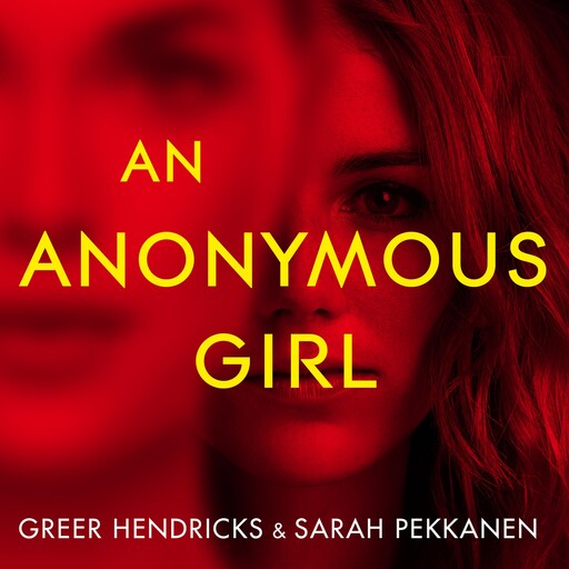 An Anonymous Girl, Greer Hendricks, Sarah Pekkanen