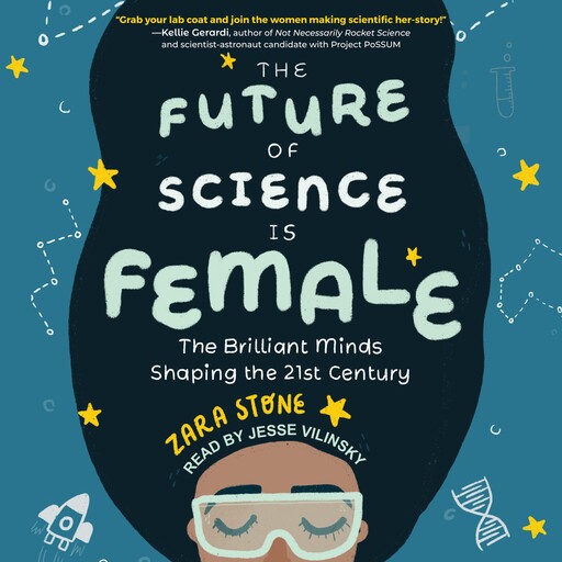 The Future of Science is Female, Zara Stone