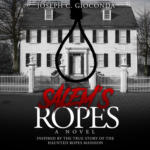 Salem's Ropes, Joseph C. Gioconda