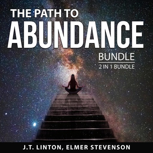 The Path to Abundance Bundle, 2 in 1 Bundle, J.T. Linton, Elmer Stevenson