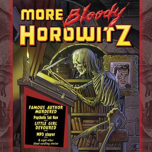 More Bloody Horowitz, Anthony Horowitz