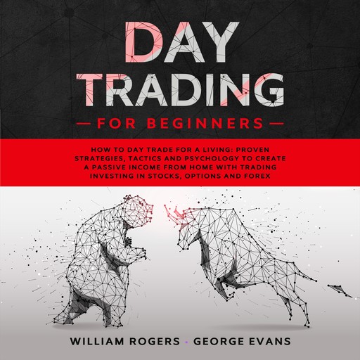 Day Trading for Beginners, George Evans, William Rogers