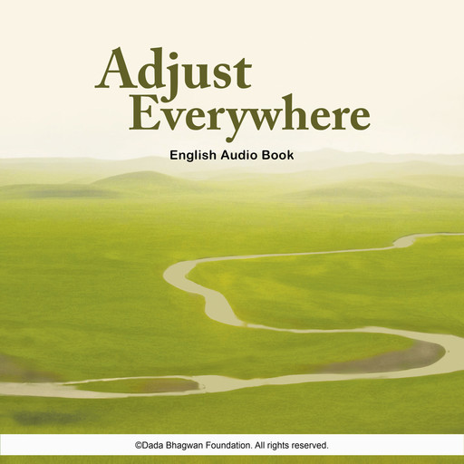 Adjust Everywhere - English Audio Book, Dada Bhagwan