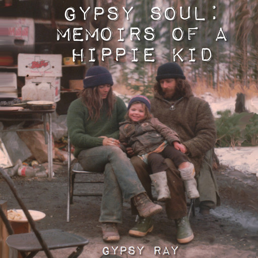 Gypsy Soul: Memories of a Hippie Kid, Gypsy Soul Ray