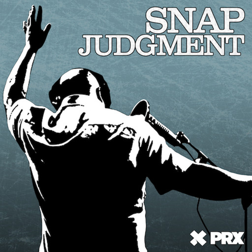 Snappas Make Snap Snap at SnapJudgment.org, PRX, Snap Judgment