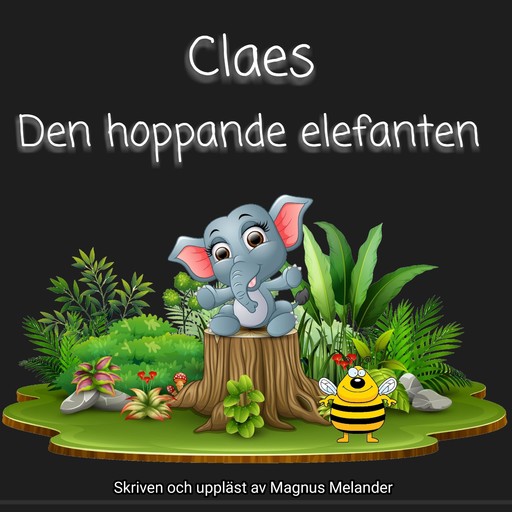 Claes den hoppande elefanten, Magnus Melander