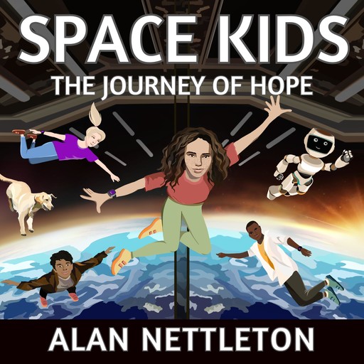 Space Kids - The Journey of Hope, Alan Nettleton