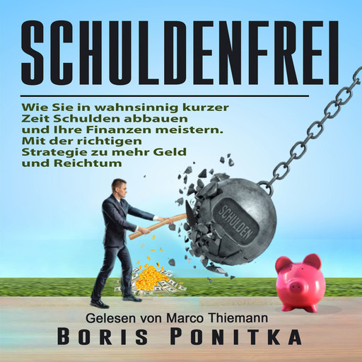 Schuldenfrei, Boris Ponitka