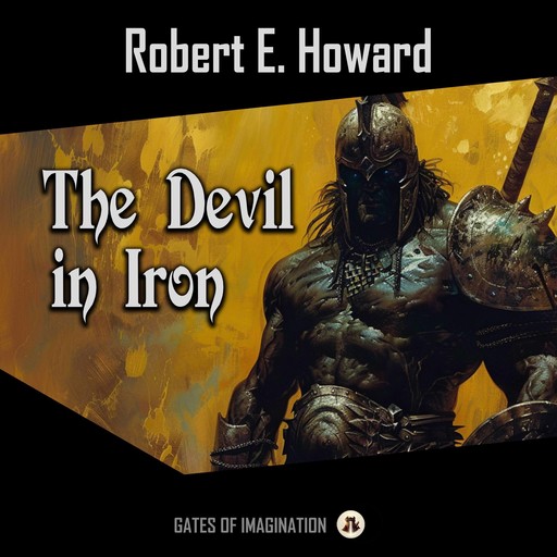 The Devil in Iron, Robert E.Howard