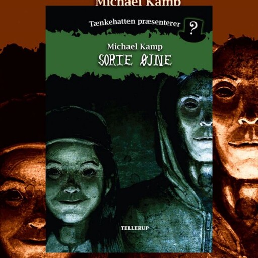 Tænkehatten præsenterer #5: Sorte øjne, Michael Kamp, Benjamin Jensen