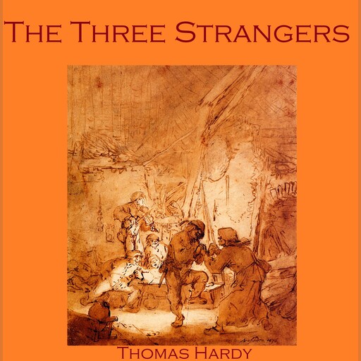 The Three Strangers, Thomas Hardy