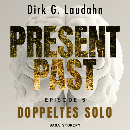 Present Past: Doppeltes Solo (Episode 5), Dirk G. Laudahn