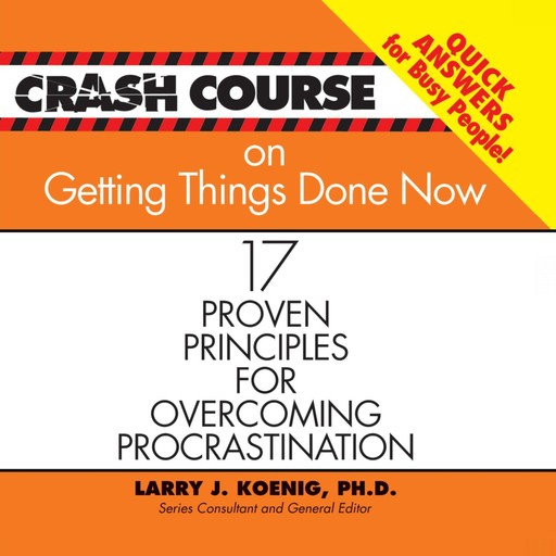 Crash Course on Getting Things Done, Larry Koenig