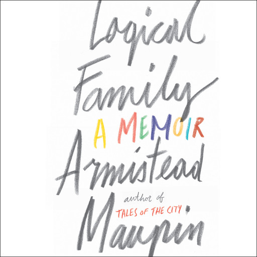 Logical Family, Armistead Maupin