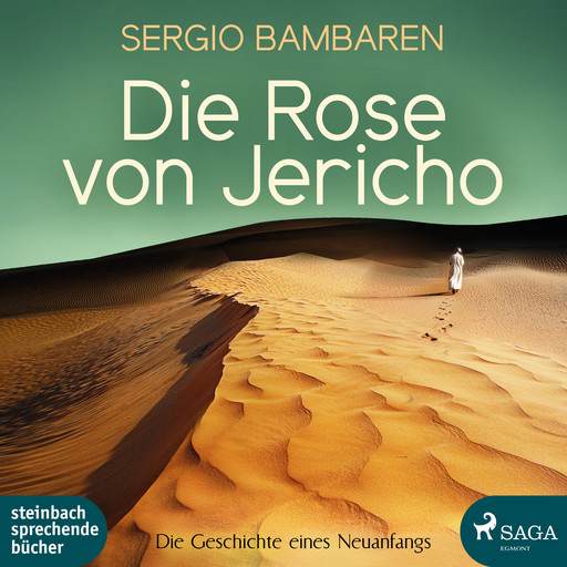 Die Rose von Jericho - Die Geschichte eines Neuanfangs, Sergio Bambaren