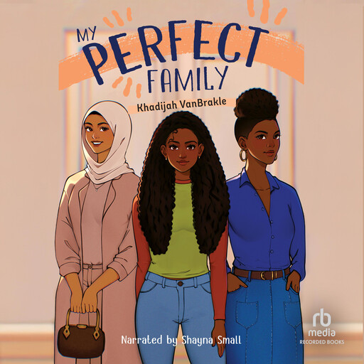 My Perfect Family, Khadijah VanBrakle