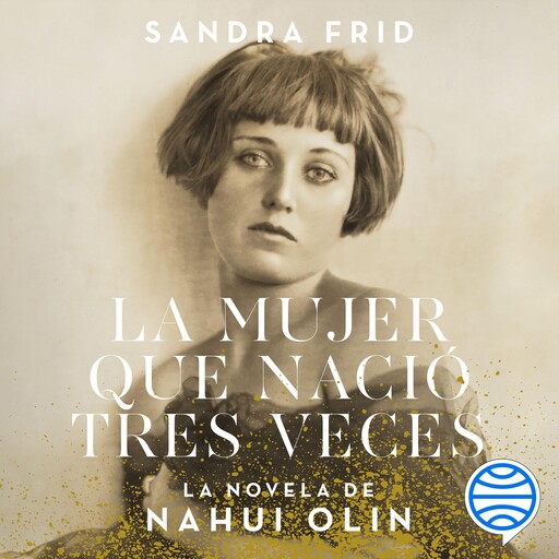 La mujer que nació tres veces, Sandra Frid