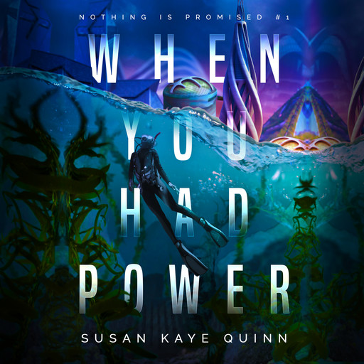 When You Had Power, Susan Quinn