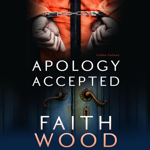 Apology Accepted, Faith Wood