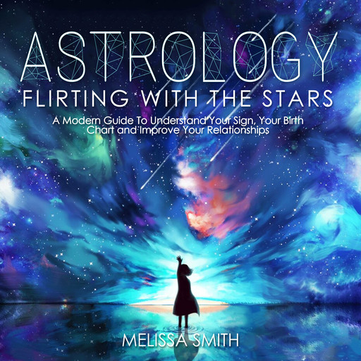 Astrology: Flirting with the Stars, MELISSA SMITH