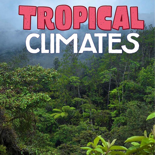 Tropical Climates, Cath Senker