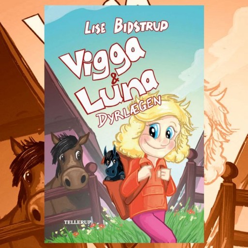 Vigga & Luna #1: Dyrlægen, Lise Bidstrup
