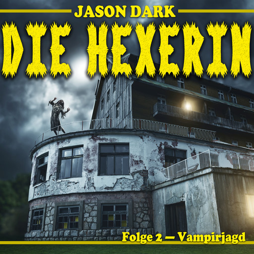 Vampirjagd - Die Hexerin, Folge 2, Jason Dark