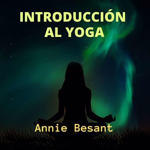 Introducción al Yoga, Annie Besant