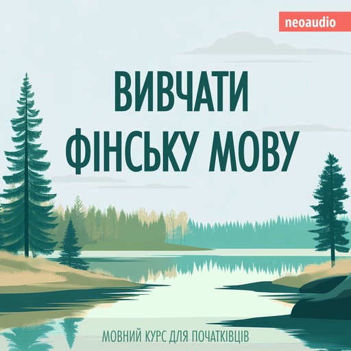 Вивчати фінську мову - Курси мов для початківців (Не скорочено), NeoAudio