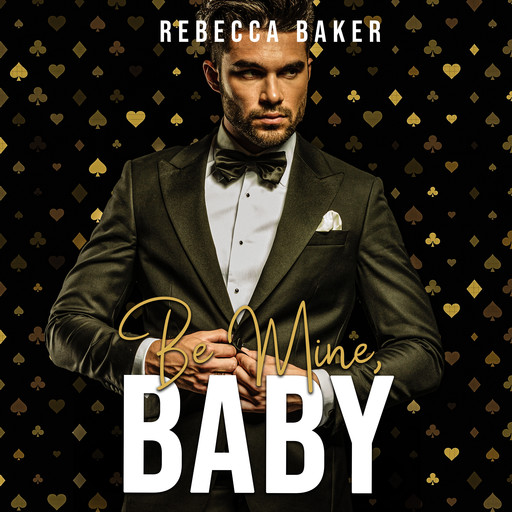 Be mine, Baby, Rebecca Baker