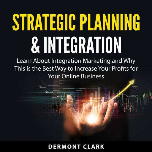 Strategic Planning & Integration, Dermont Clark