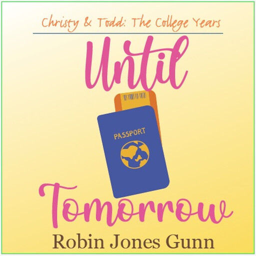 Until Tomorrow, Robin Jones Gunn