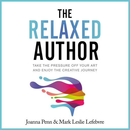 The Relaxed Author, Joanna Penn, Mark Leslie Lefebvre