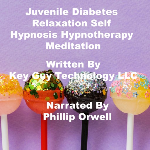 Juvenile Diabetes Relaxation Self Hypnosis Hypnotherapy Meditation, Key Guy Technology LLC