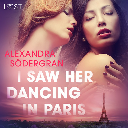 I Saw Her Dancing in Paris - Erotic Short Story, Alexandra Södergran